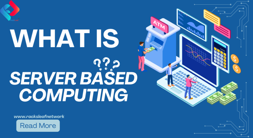 what is server based computing